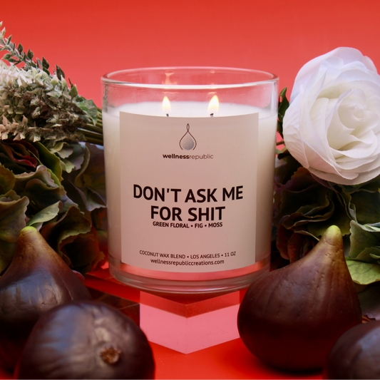 Don't Ask Me for Shit Candle