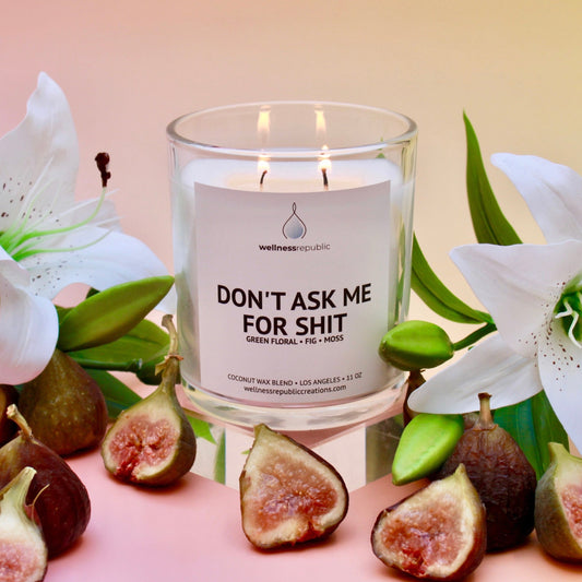Don't Ask Me for Shit Candle